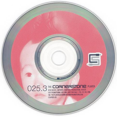 Various : The Cornerstone Player 025 (CD, Comp, Promo + CD, Comp, Enh, Mixed, Promo + CD)