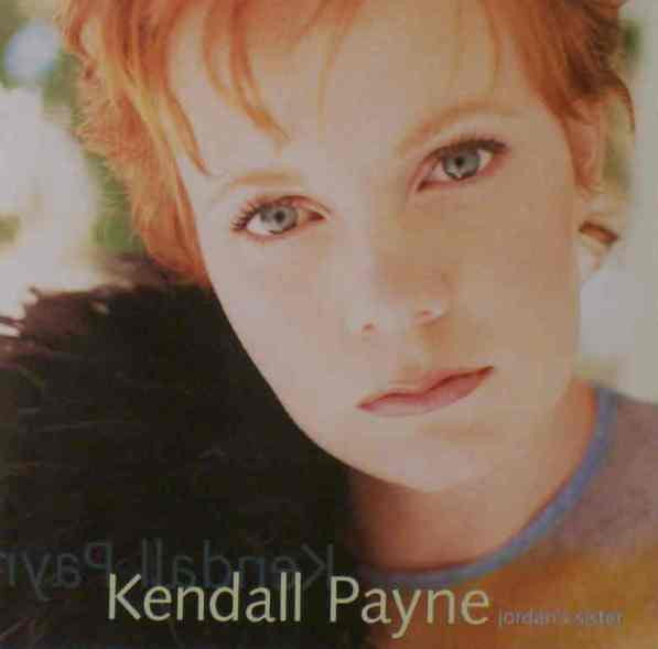 Kendall Payne : Jordan's Sister (CD, Album)