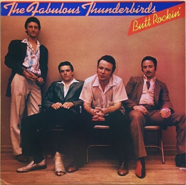 The Fabulous Thunderbirds : Butt Rockin' (LP, Album, RE, Car)