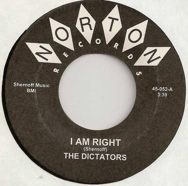 The Dictators : I Am Right / Loyola (7", Single)