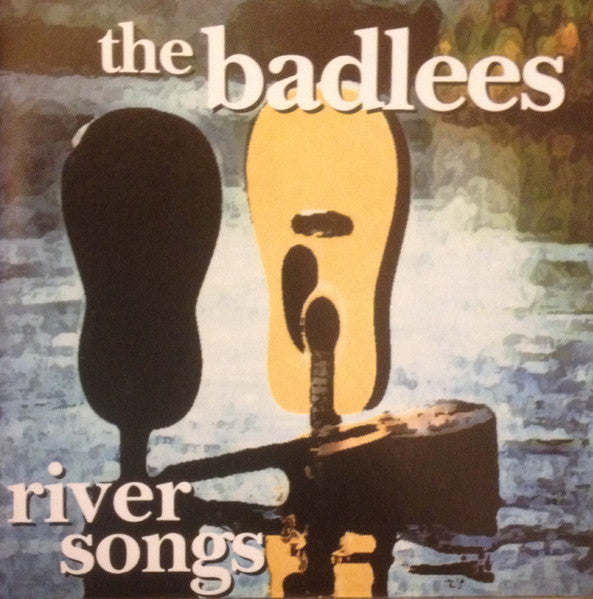 The Badlees : River Songs (CD, Album, Club)