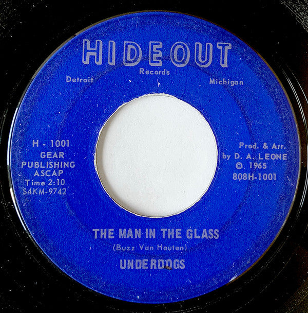 Underdogs* : The Man In The Glass / Judy Be Mine (Friday At The Hideout) (7")