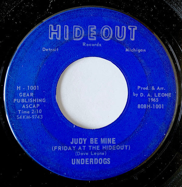 Underdogs* : The Man In The Glass / Judy Be Mine (Friday At The Hideout) (7")