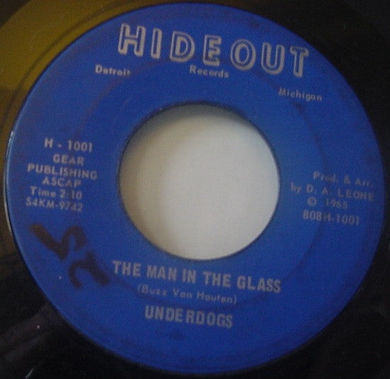 Underdogs* : The Man In The Glass / Judy Be Mine (Friday At The Hideout) (7")