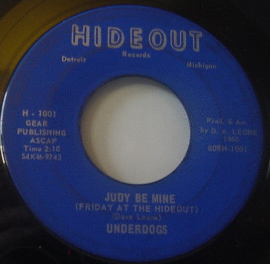 Underdogs* : The Man In The Glass / Judy Be Mine (Friday At The Hideout) (7")