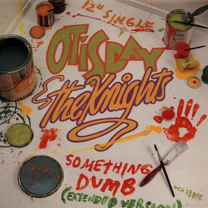 Otis Day & The Knights : Something Dumb (12", Single)