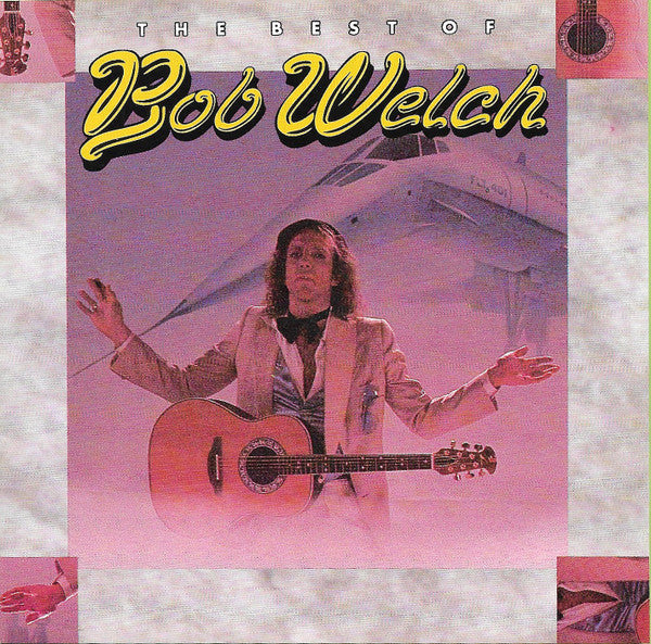 Bob Welch : The Best Of Bob Welch (CD, Comp)