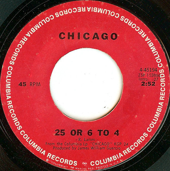 Chicago (2) : 25 Or 6 To 4 (7", Single, Mono, Styrene, Pit)