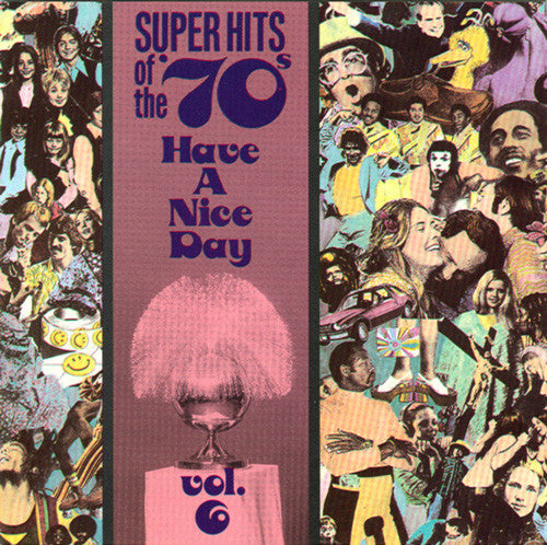 Various : Super Hits Of The '70s - Have A Nice Day, Vol. 6 (CD, Comp, RM, Den)
