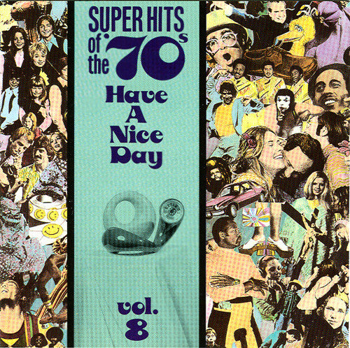 Various : Super Hits Of The '70s - Have A Nice Day, Vol. 8 (CD, Comp, RM)