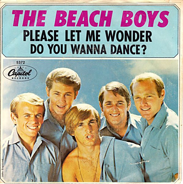 The Beach Boys : Do You Wanna Dance? / Please Let Me Wonder (7", Single, Scr)