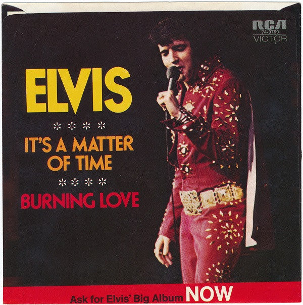 Elvis Presley : Burning Love / It's A Matter Of Time (7", Single, Roc)
