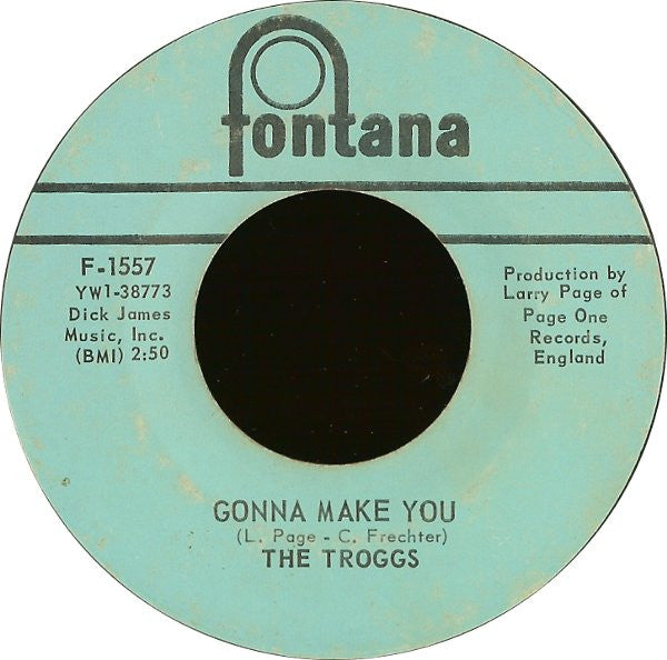 The Troggs : I Can't Control Myself / Gonna Make You (7", Single, Styrene)
