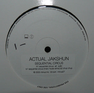 Actual Jakshun : Sequential Circus EP (12", EP, Promo)