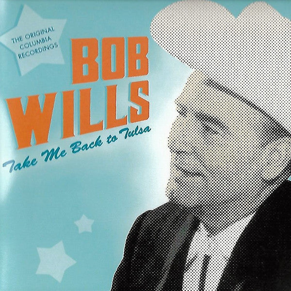 Bob Wills : Take Me Back To Tulsa (HDCD, Comp)