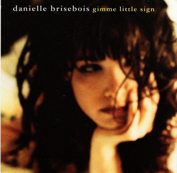 Danielle Brisebois : Gimme Little Sign (CD, Single, Promo)