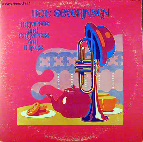 Doc Severinsen : Trumpets And Crumpets And Things (2xLP, Comp)