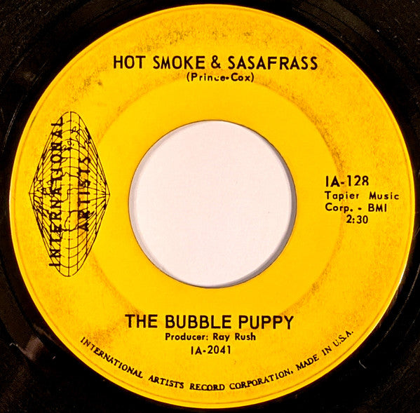 The Bubble Puppy* : Hot Smoke & Sasafrass (7", Single)