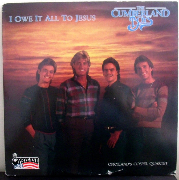 The Cumberland Boys : I Owe It All To Jesus (LP)