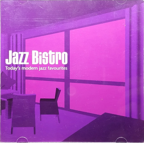 Various : Jazz Bistro - Today's Modern Jazz Favourites (CD, Comp)