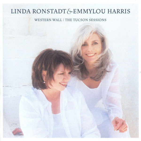 Linda Ronstadt & Emmylou Harris : Western Wall | The Tucson Sessions (CD, Album)