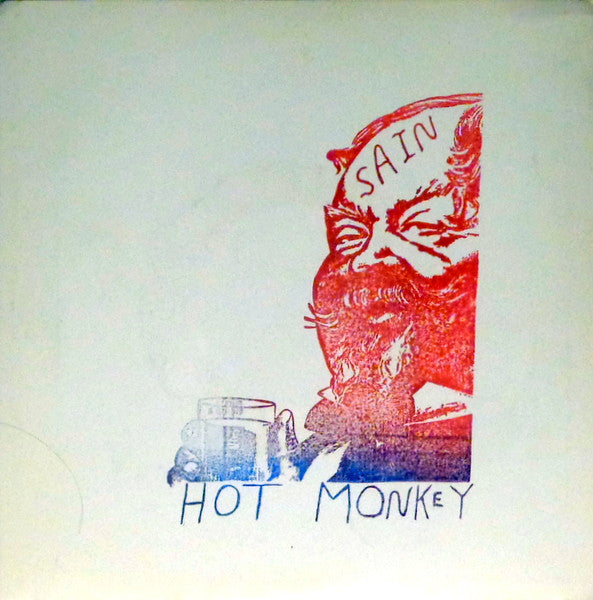 Hot Monkey / Linda Heck : Sain / Dig My Own Hole (7")