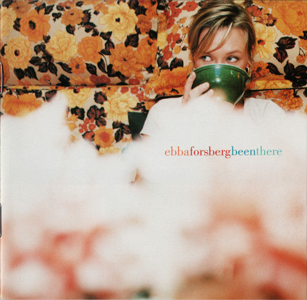 Ebba Forsberg : Been There (CD, Album)