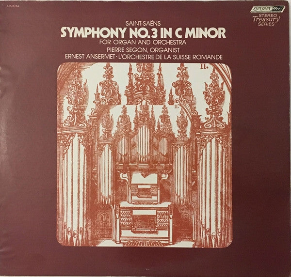 Camille Saint-Saëns, Pierre Segond, Ernest Ansermet . L'Orchestre De La Suisse Romande : Symphony No. 3 In C Minor (LP, Album, RE)