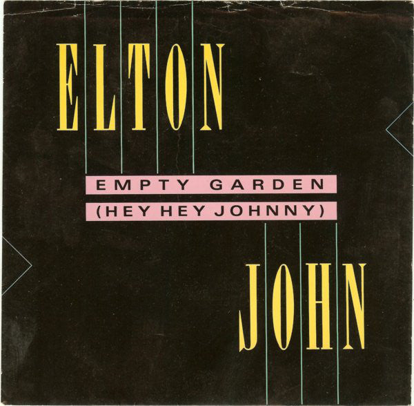 Elton John : Empty Garden (Hey Hey Johnny) (7", Single, Spe)