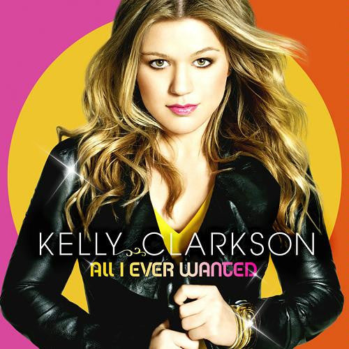 Kelly Clarkson : All I Ever Wanted (CD, Album, DAD)
