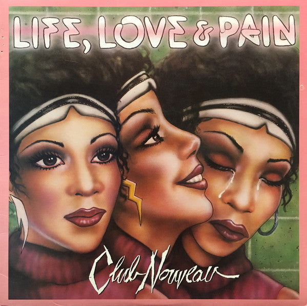 Club Nouveau : Life, Love & Pain (LP, Album)