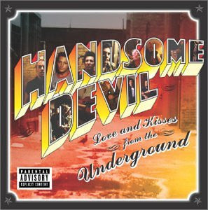 Handsome Devil : Love And Kisses From The Underground (CD, Album)