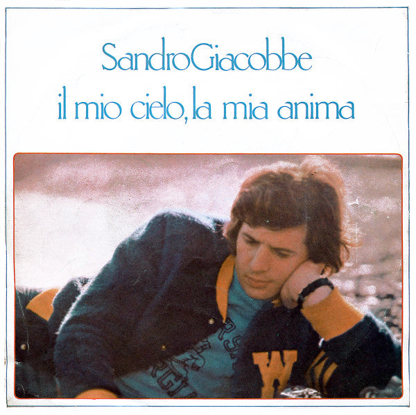Sandro Giacobbe : Il Mio Cielo, La Mia Anima (7")