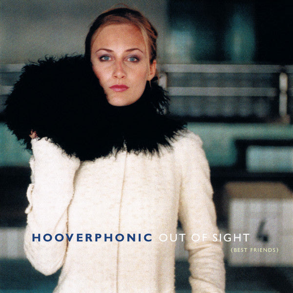 Hooverphonic : Out Of Sight (Best Friends) (CD, Single, Enh)