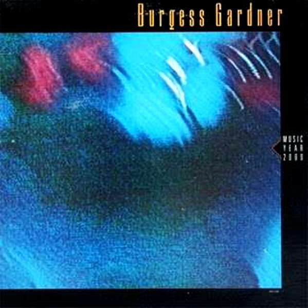 Burgess Gardner : Music - Year 2000 (LP, Album)