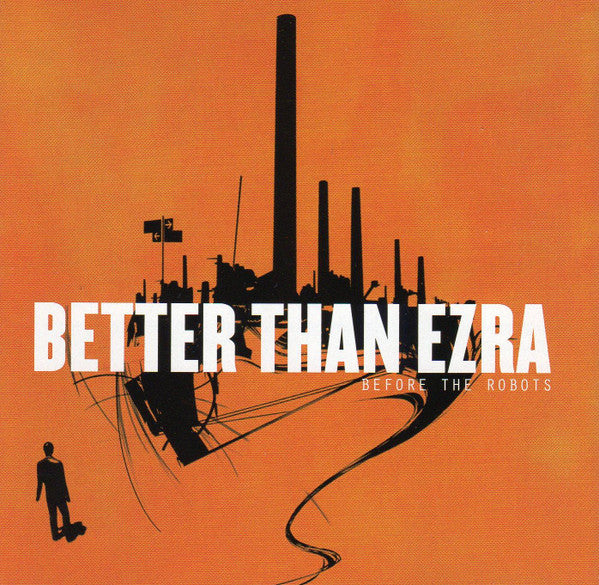 Better Than Ezra : Before The Robots (CD, Album)