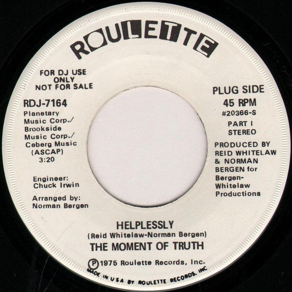 The Moment Of Truth* : Helplessly (Part I) (7", Single, Mono, Promo)