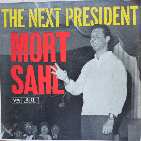 Mort Sahl : The Next President (LP, Album, Mono)