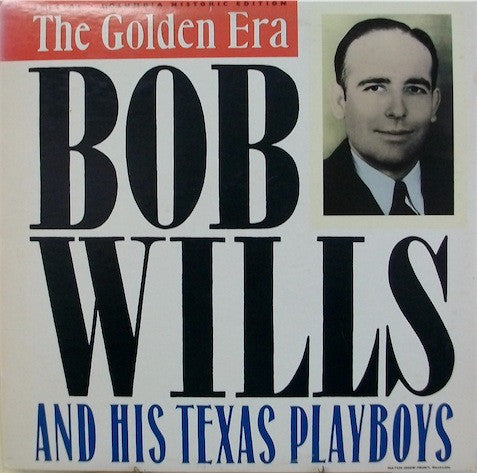 Bob Wills & His Texas Playboys : The Golden Era (2xLP, Comp, Mono)