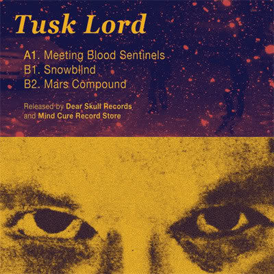 Tusk Lord : Meeting Blood Sentinels (7")