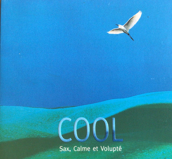 Various : Cool Sax, Calme Et Volupté (CD, Comp, Dig)
