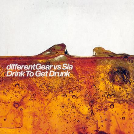 differentGear* Vs Sia : Drink To Get Drunk (CD, Single)