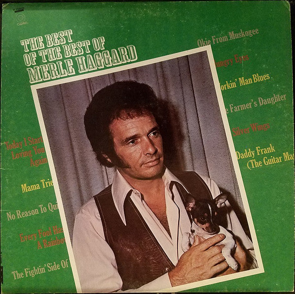 Merle Haggard : The Best Of The Best Of Merle Haggard (LP, Comp, Club, Ind)