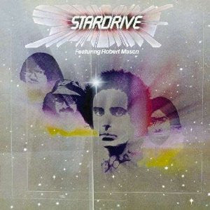 Stardrive Featuring Robert Mason (6) : Stardrive (LP)