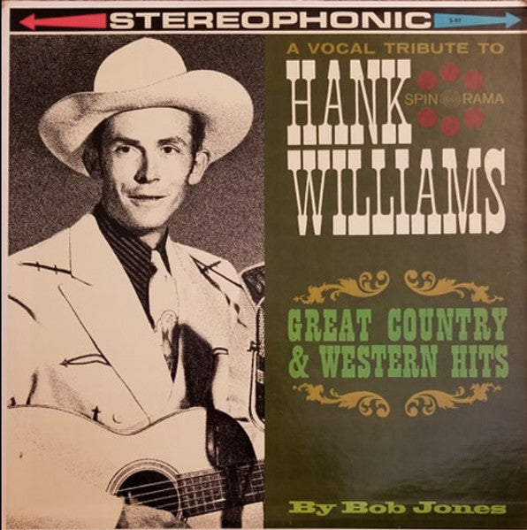 Bob Jones (17) : A Vocal Tribute To Hank Williams (Great Country & Western Hits) (LP, Album)