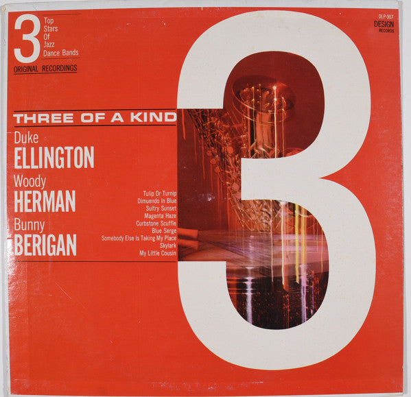 Duke Ellington / Woody Herman / Bunny Berigan : Three Of A Kind (3 Top Stars Of Jazz Dance Bands) (LP, Album, Comp, Mono)