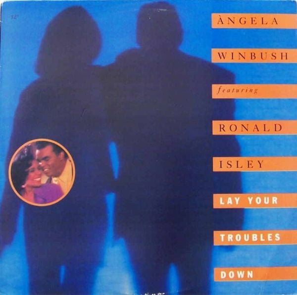 Àngela Winbush* Featuring Ronald Isley : Lay Your Troubles Down (12")