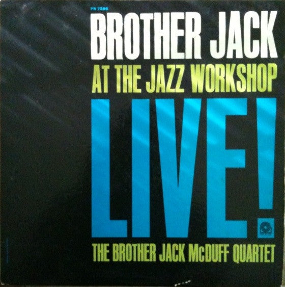 The Brother Jack McDuff Quartet : Brother Jack At The Jazz Workshop Live! (LP, Album, Mono)