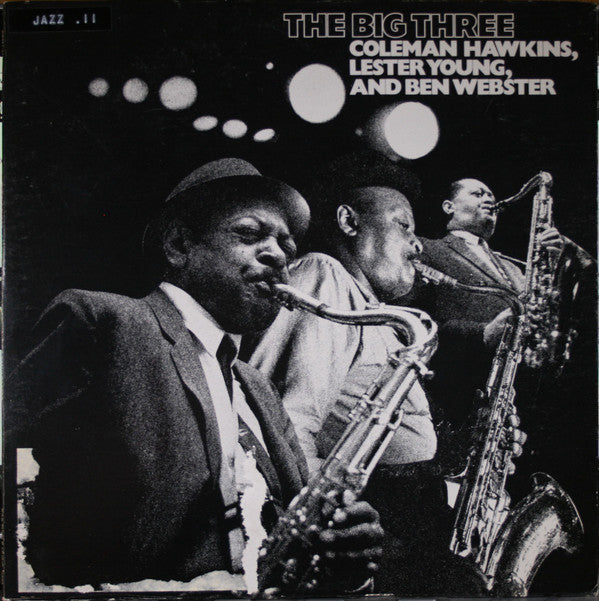 Coleman Hawkins, Lester Young , And Ben Webster : The Big Three (LP, Comp, Mono, RM, Gat)