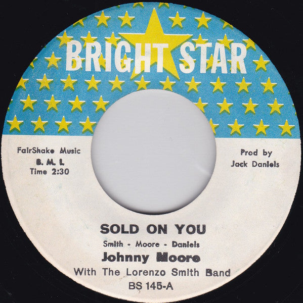 Johnny Moore (5) With The Lorenzo Smith Band : Sold On You / You're The One To Blame (7")